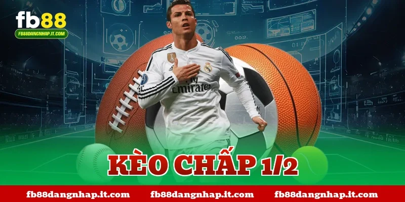 kèo chấp 1/2