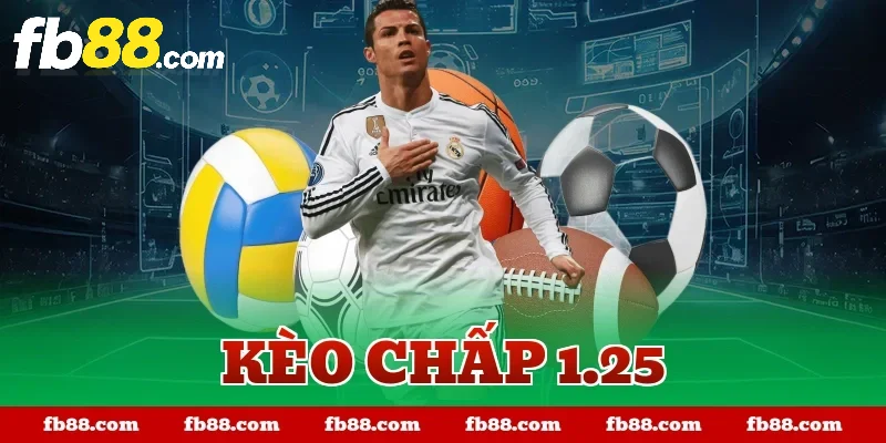 kèo chấp 1.25