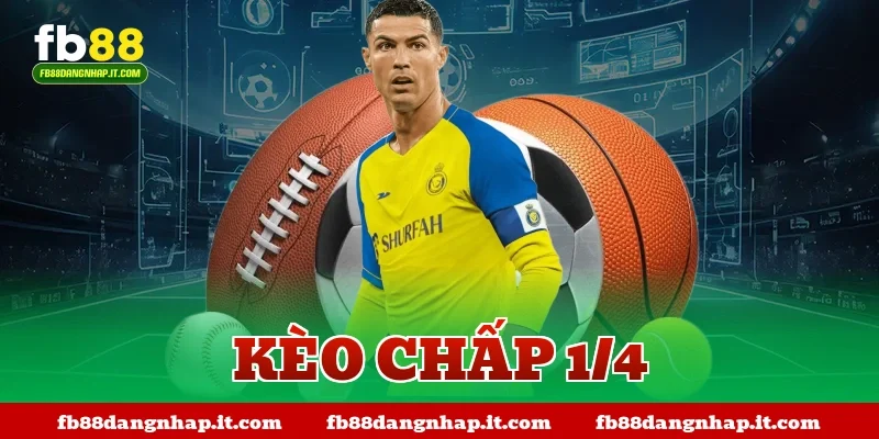 kèo chấp 1/4
