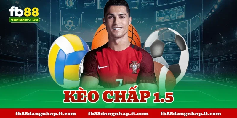 kèo chấp 1.5