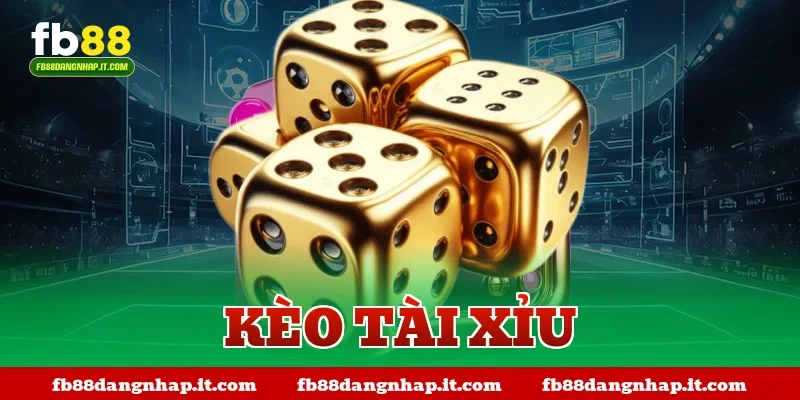 kèo tài xỉu