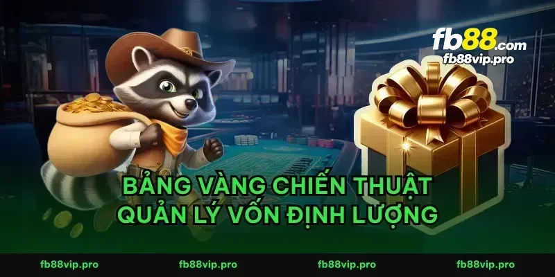 Bảng vàng chiến thuật quản lý vốn định lượng