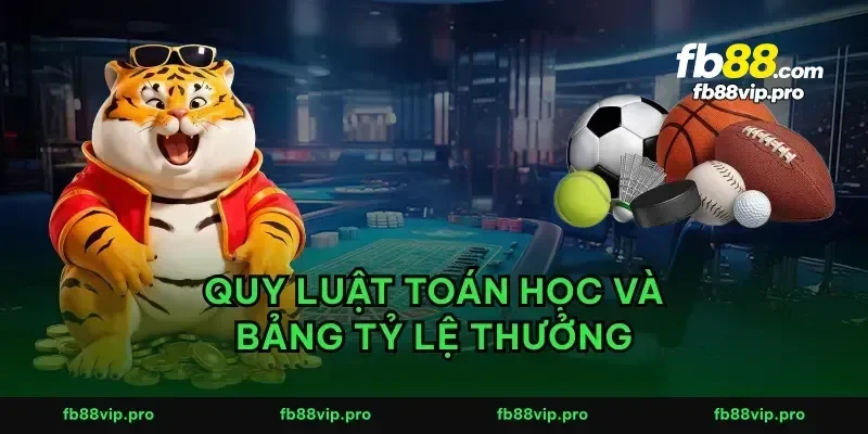 Quy luật toán học và bảng tỷ lệ thưởng